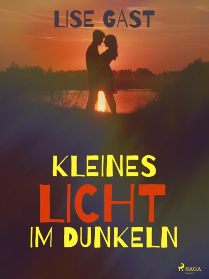 Lise Gast - Kleines Licht im Dunkeln