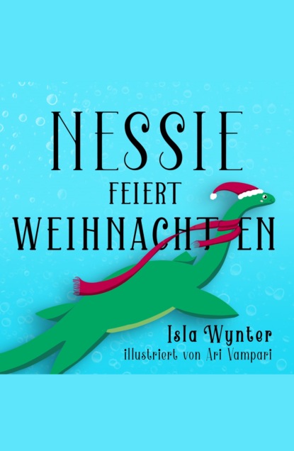 Isla Wynter - Nessie feiert Weihnachten