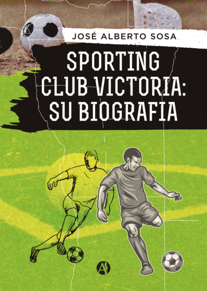 Sporting Club Victoria: Su biograf?a