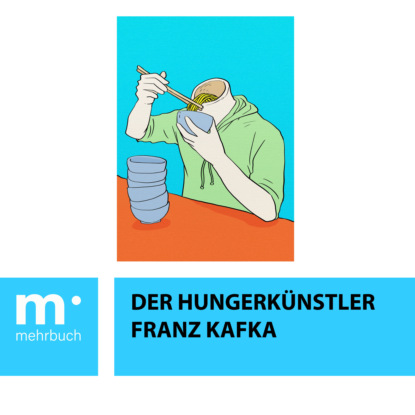 Franz Kafka - Der Hungerkünstler