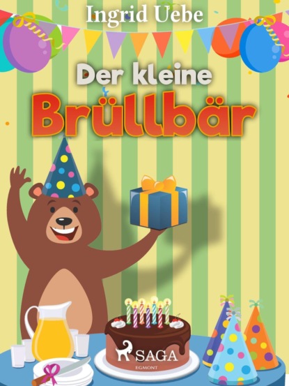 Ingrid Uebe - Der kleine Brüllbär