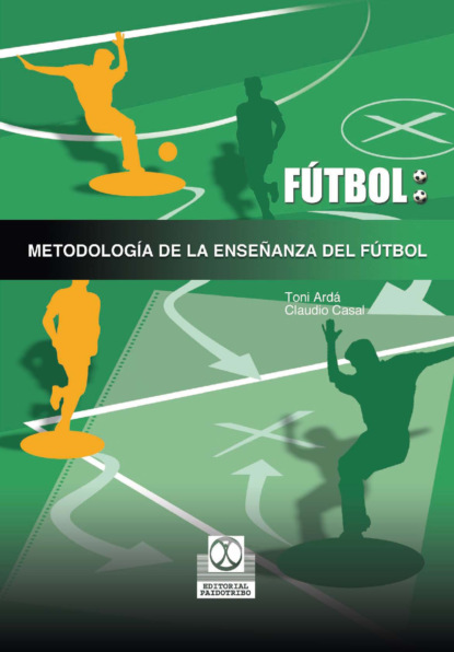 Toni Ardá Suárez - Metodología de la enseñanza del fútbol