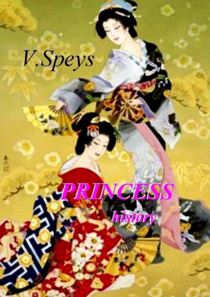 V. Speys - Princess history
