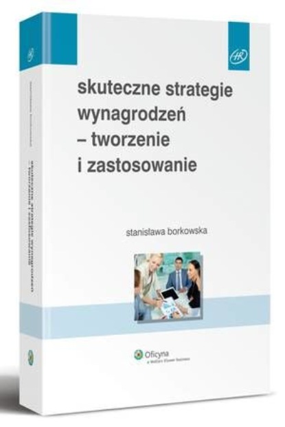 

Skuteczne strategie wynagrodzeń - tworzenie i zastosowanie