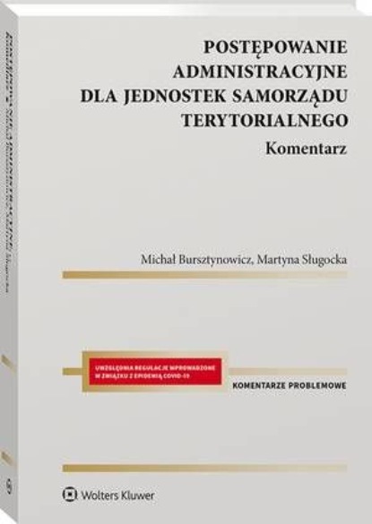 

Postępowanie administracyjne dla jednostek samorządu terytorialnego. Komentarz