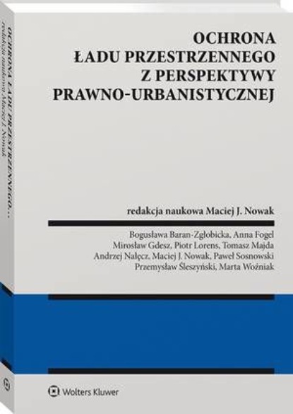 

Ochrona ładu przestrzennego z perspektywy prawno-urbanistycznej