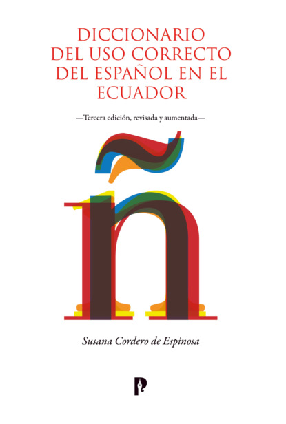 Susana Cordero de Espinosa - Diccionario del uso correcto del español en el Ecuador