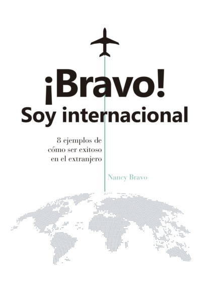 Nancy Bravo - ¡Bravo! Soy internacional