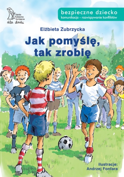 Elżbieta Zubrzycka - Jak pomyślę tak zrobię