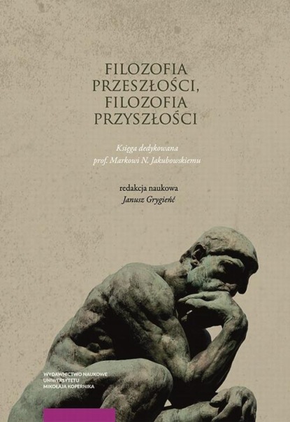 Группа авторов - Filozofia przeszłości, filozofia przyszłości