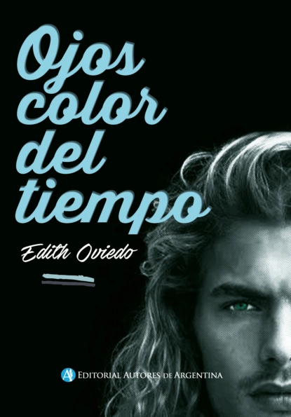 Обложка книги Ojos color del tiempo, Edith María Del Valle Oviedo