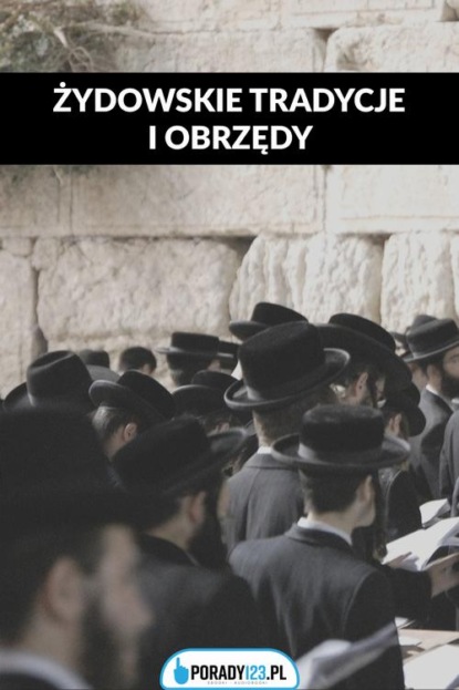 

Żydowskie obrzędy i tradycje – głównie weselne