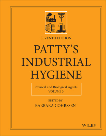 Группа авторов - Patty's Industrial Hygiene, Physical and Biological Agents