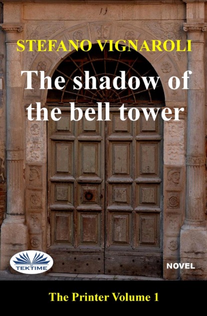 Stefano Vignaroli - The Shadow Of The Bell Tower