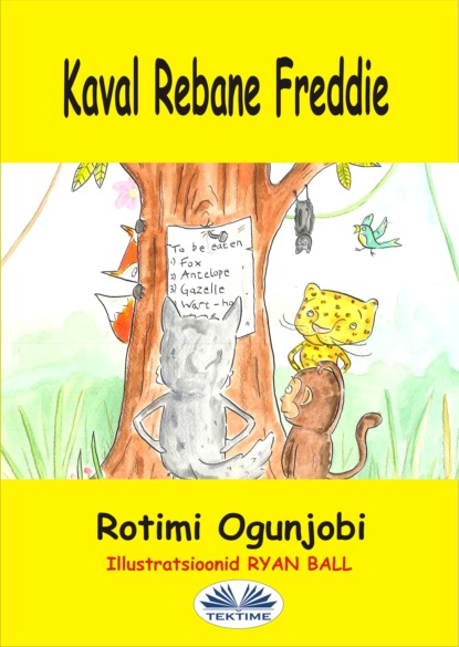 Rotimi Ogunjobi - Kaval Rebane Freddie