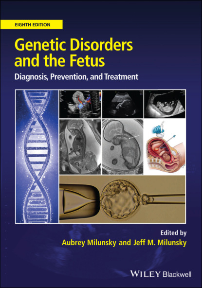 Группа авторов - Genetic Disorders and the Fetus