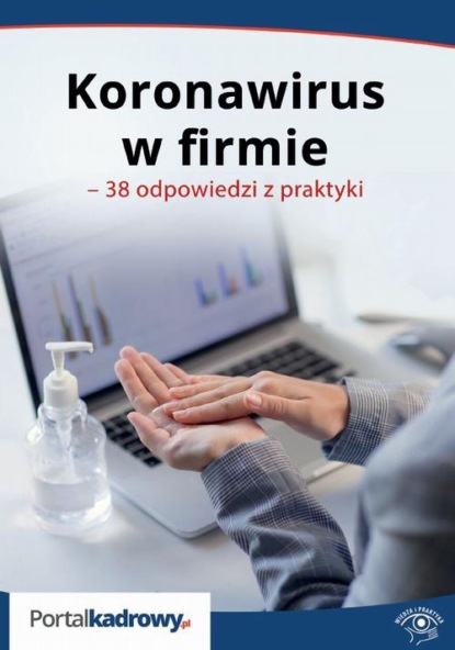 

Koronawirus w firmie – 38 odpowiedzi na pytania pracodawców