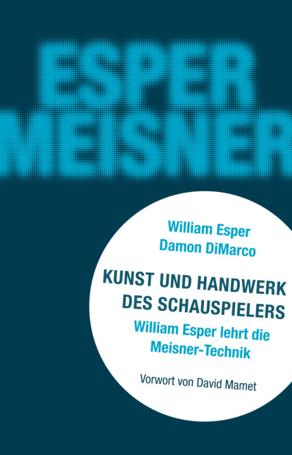 William  Esper - Kunst und Handwerk des Schauspielers