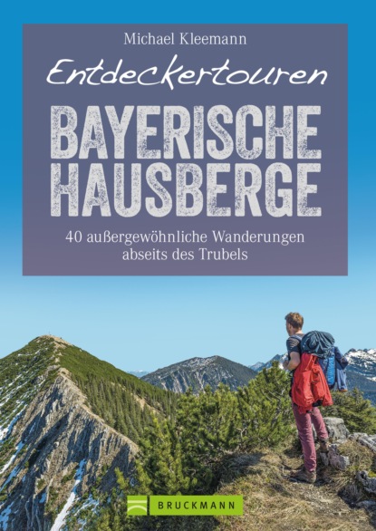 Michael Kleemann - Entdeckertouren Bayerische Hausberge