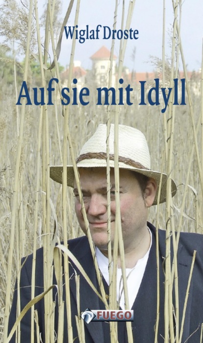 Auf sie mit Idyll