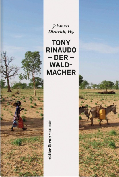Группа авторов - Tony Rinaudo - Der Waldmacher