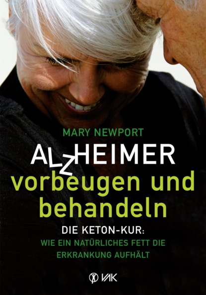 Alzheimer - vorbeugen und behandeln (Mary T. Newport). 