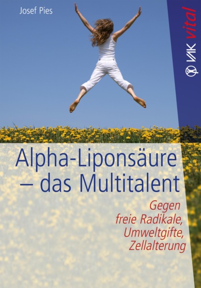 Josef Pies - Alpha-Liponsäure - das Multitalent