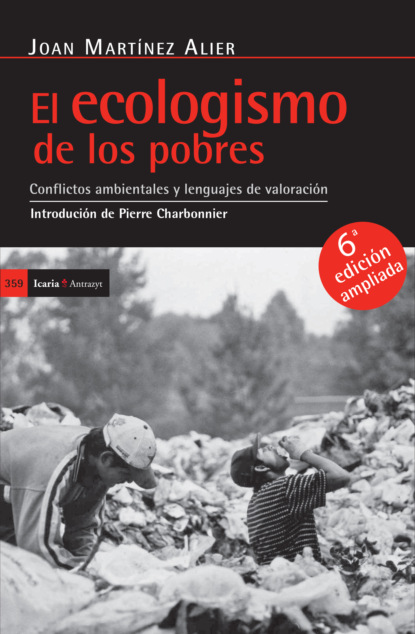 Joan Martínez Alier - El ecologismo de los pobres