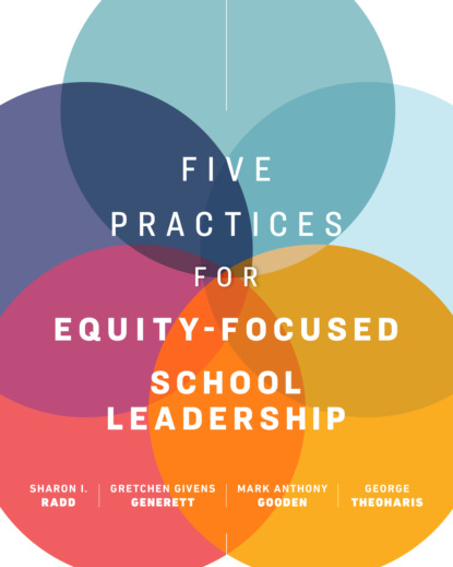 Sharon I. Radd - Five Practices for Equity-Focused School Leadership