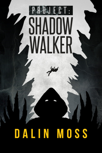 Dalin Moss - Project: Shadow Walker