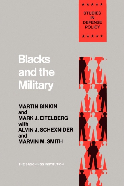 Martin Binkin - Blacks and the Military