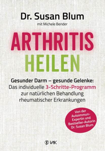 Arthritis heilen (Susan Blum). 