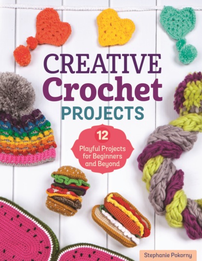 Stephanie  Pokorny - Creative Crochet Projects