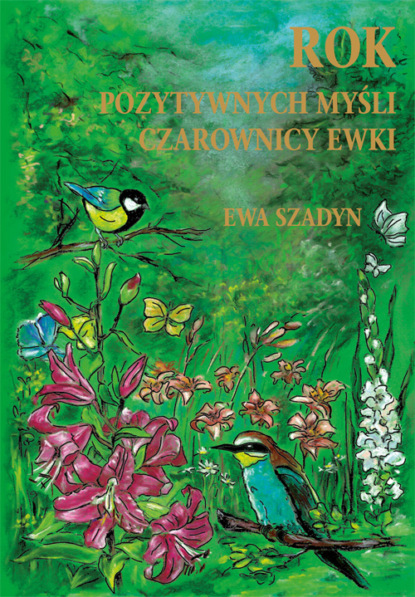 Ewa Szadyn - Rok pozytywnych myśli czarownicy Ewki