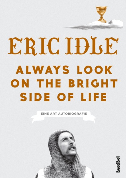Eric Idle - Always Look On The Bright Side Of Life