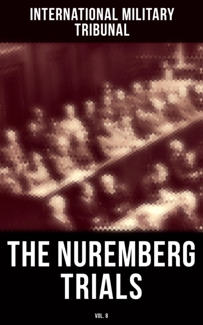 

The Nuremberg Trials (Vol.8)