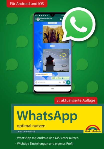 Christian Immler WhatsApp - optimal nutzen - 3. Auflage - neueste Version 2020 mit allen Funktionen anschaulich erklärt