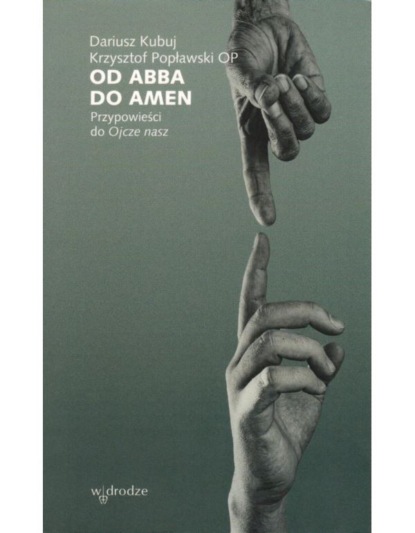 

Od Abba do Amen. Przypowieści do Ojcze nasz
