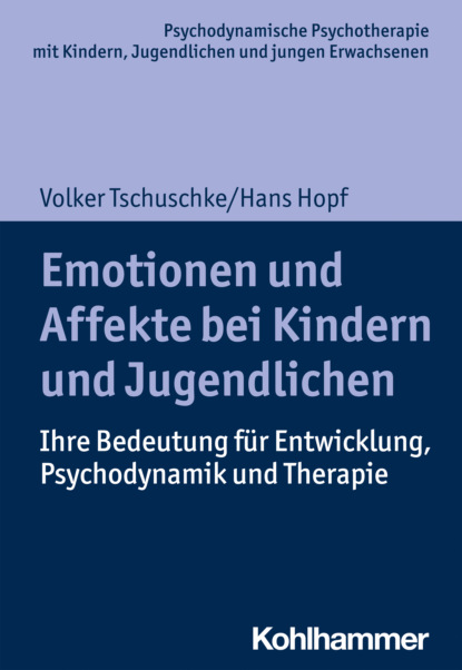 Hans Hopf - Emotionen und Affekte bei Kindern und Jugendlichen