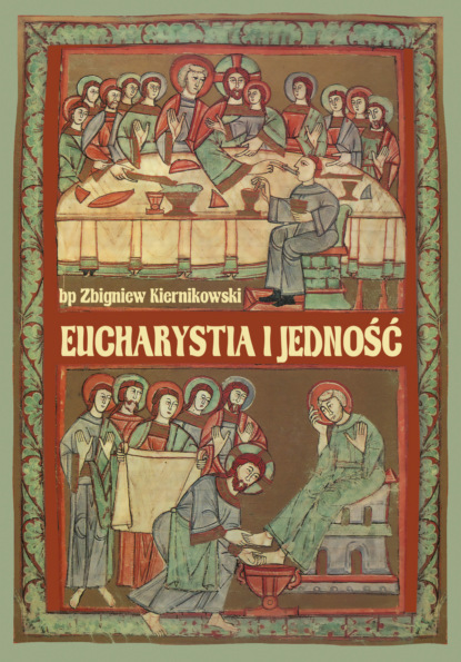 bp Zbigniew Kiernikowski - Eucharystia i jedność