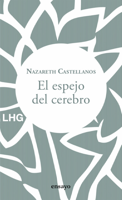 Nazareth Castellanos - El espejo del cerebro