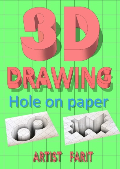 Artist Farit - 3D drawing. Hole on paper