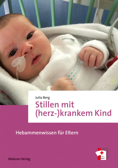 Stillen mit (herz-)krankem Kind (Julia Berg). 