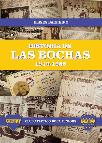 Ulises Pastor Barreiro - Historia de las bochas 1919-1955
