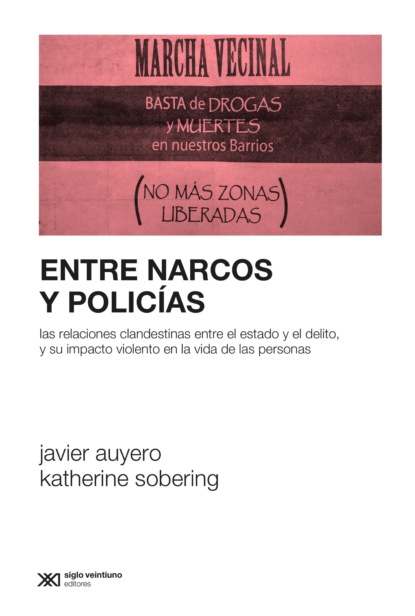 Javier Auyero - Entre narcos y policías