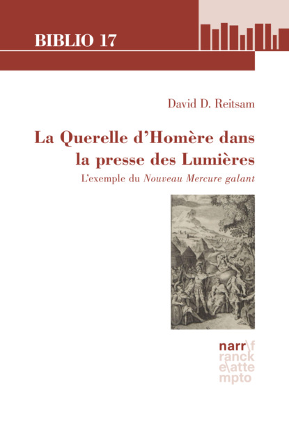 La Querelle d'Homère dans la presse des Lumières (David D. Reitsam). 