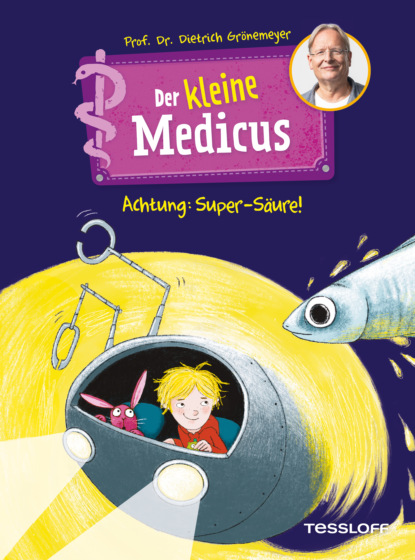 Dietrich Grönemeyer - Der kleine Medicus. Band 2: Achtung: Super-Säure!