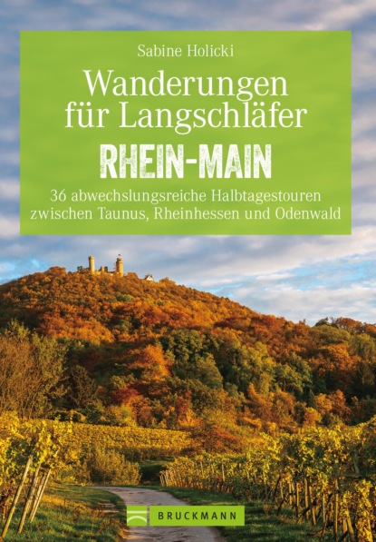 Sabine Holicki - Wanderungen für Langschläfer Rhein-Main