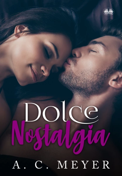 Обложка книги Dolce Nostalgia, A. C. Meyer