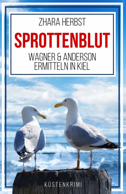 

SPROTTENBLUT - Wagner & Anderson ermitteln in Kiel